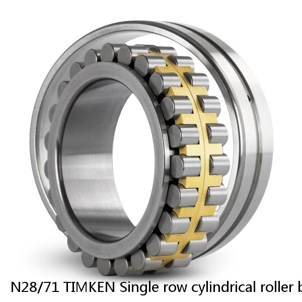 N28/71 TIMKEN Single row cylindrical roller bearings