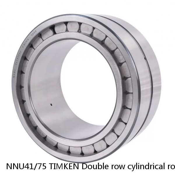 NNU41/75 TIMKEN Double row cylindrical roller bearings