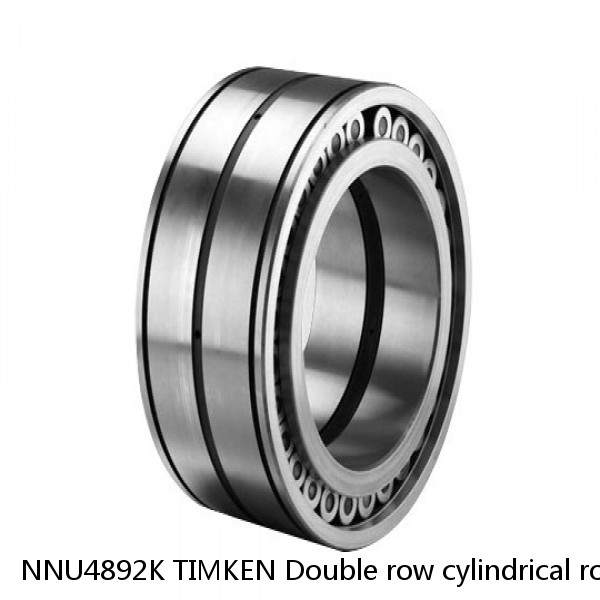 NNU4892K TIMKEN Double row cylindrical roller bearings