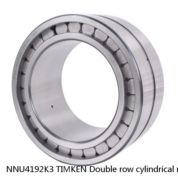 NNU4192K3 TIMKEN Double row cylindrical roller bearings