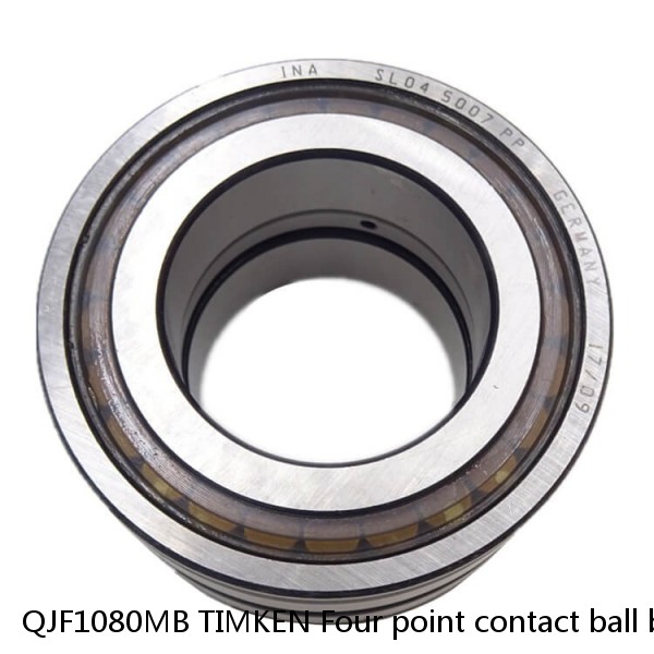 QJF1080MB TIMKEN Four point contact ball bearings